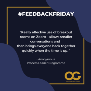 #FEEDBACKFRIDAY: "Really effective use of breakout rooms on Zoom - allows smaller conversations and then brings everyone back together quickly when the time is up." - Anonymous, Process Leader Programme